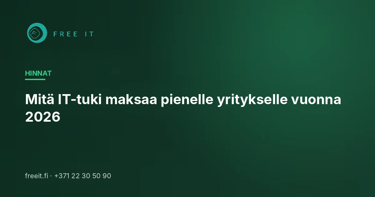 Mitä IT-tuki maksaa pienelle yritykselle vuonna 2026