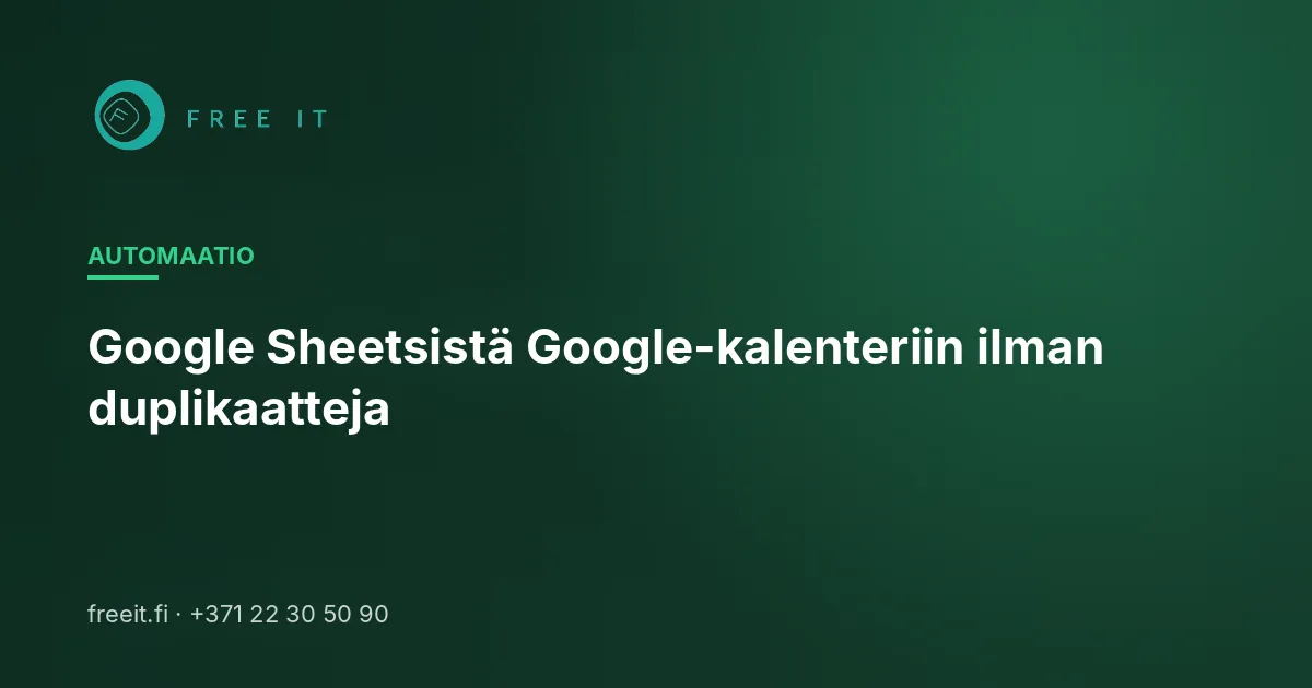 Google Sheetsistä Google-kalenteriin ilman duplikaatteja